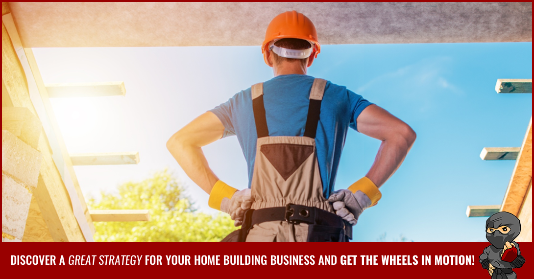9 Home Builder Marketing Strategies That Work