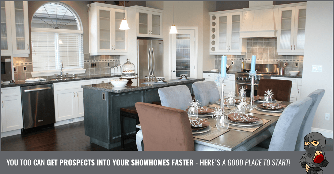 Here’s How to Get Prospects Into Your Showhomes Faster