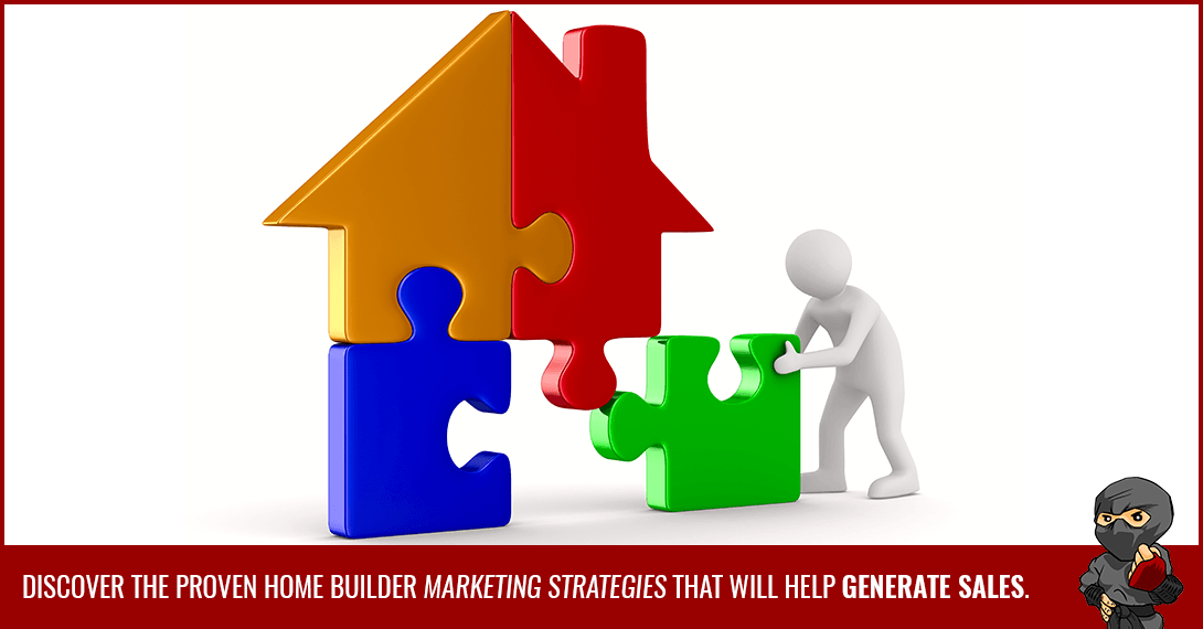 The Top 15 Home Builder Advertising Strategies for 2018