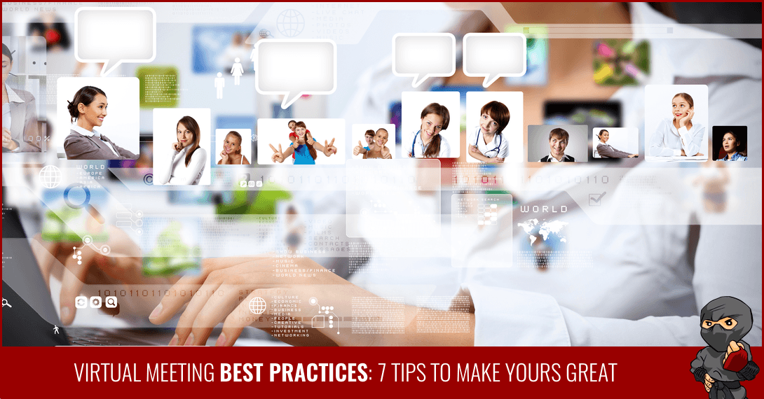 Virtual Meeting Best Practices: 7 Tips To Make Yours Great