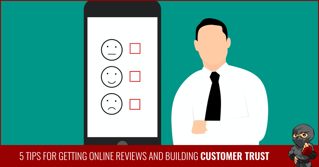 5 Tips For Getting Online Reviews And Building Customer Trust