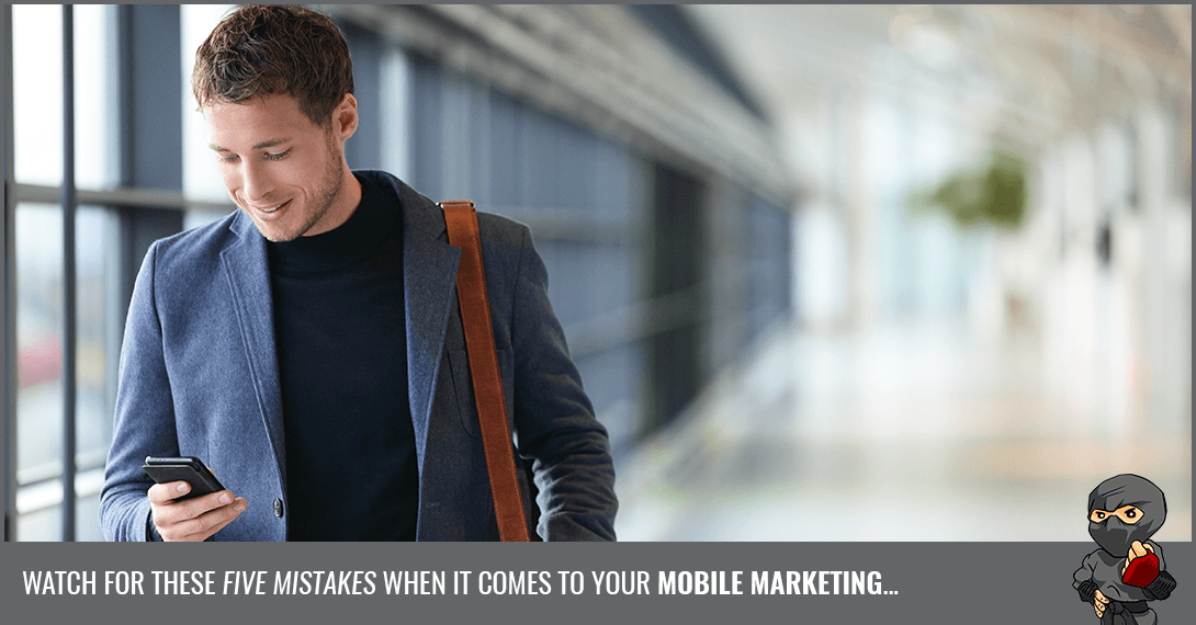 5 Mobile Marketing Mistakes to Avoid [Infographic]